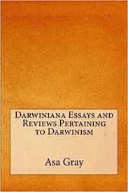 Darwiniana Essays and Reviews Pertaining to Darwinism